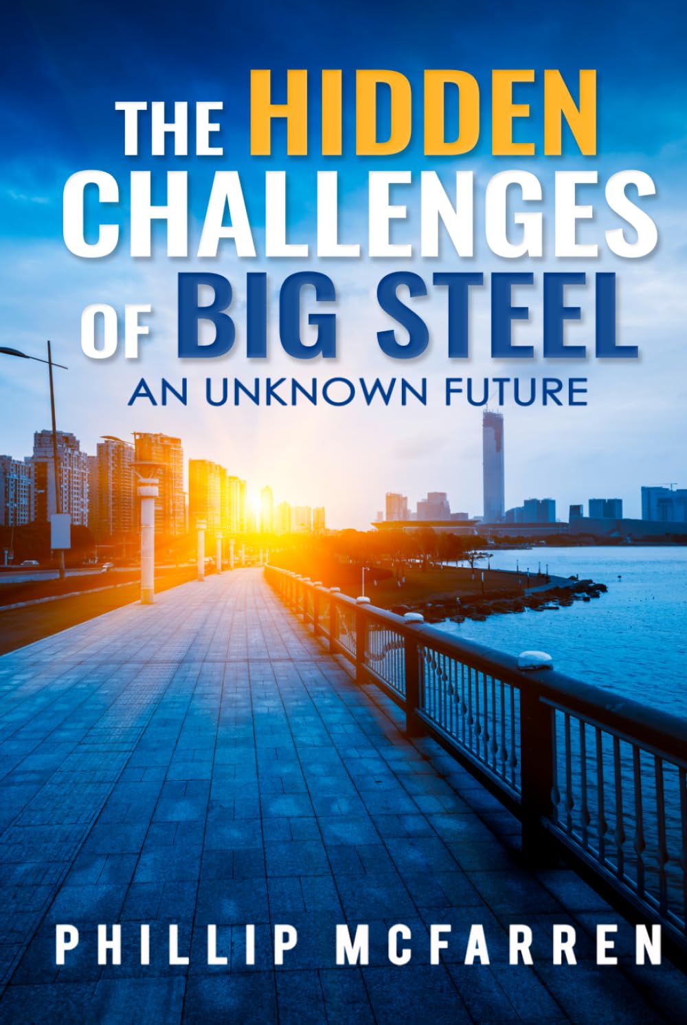 The Hidden Challenges of Big Steel: An Unknown Future
