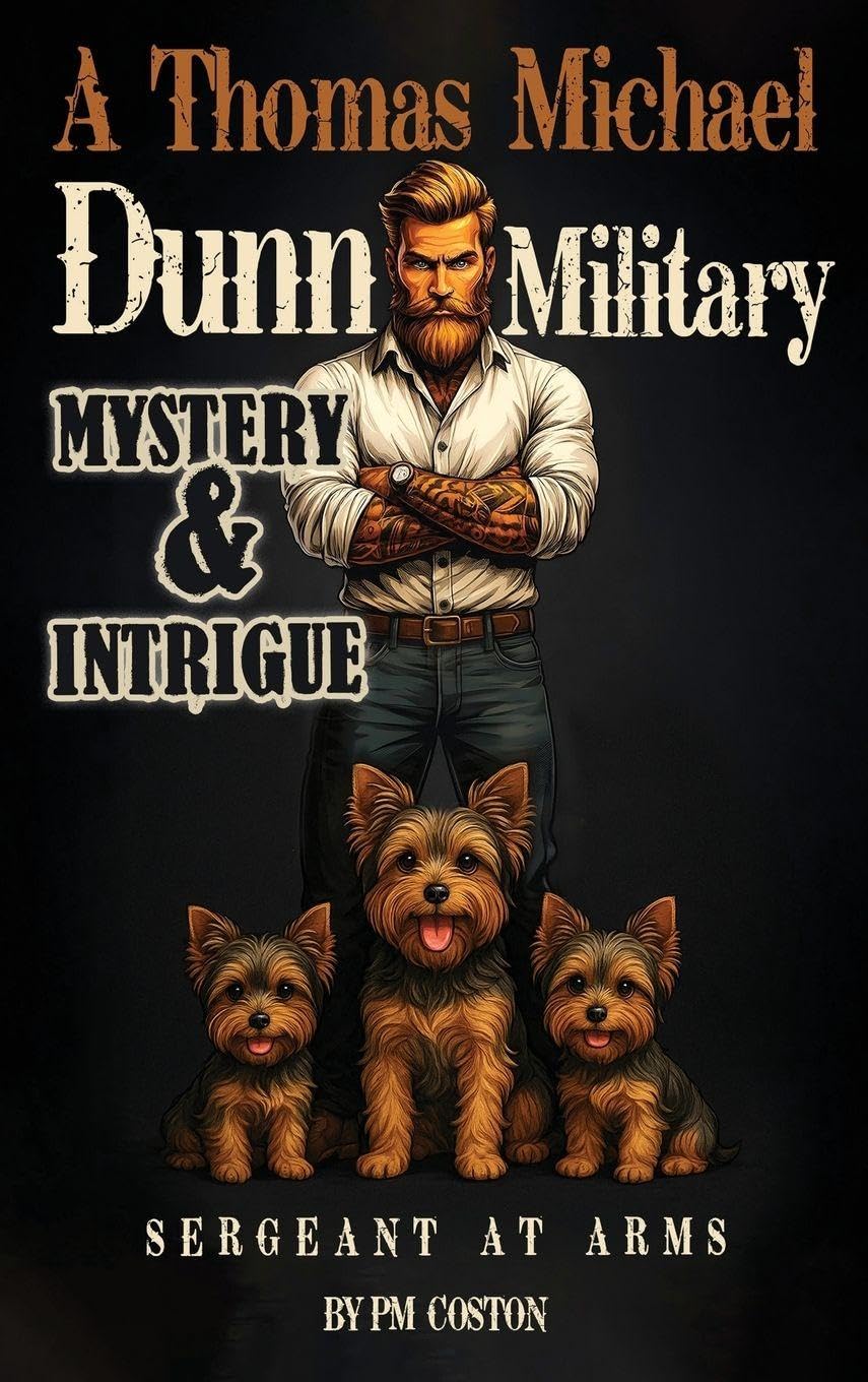 Sergeant at Arms: A Thomas Michael Dunn Military (Thomas Michael Dunn, Paid Assassin Book 4)
