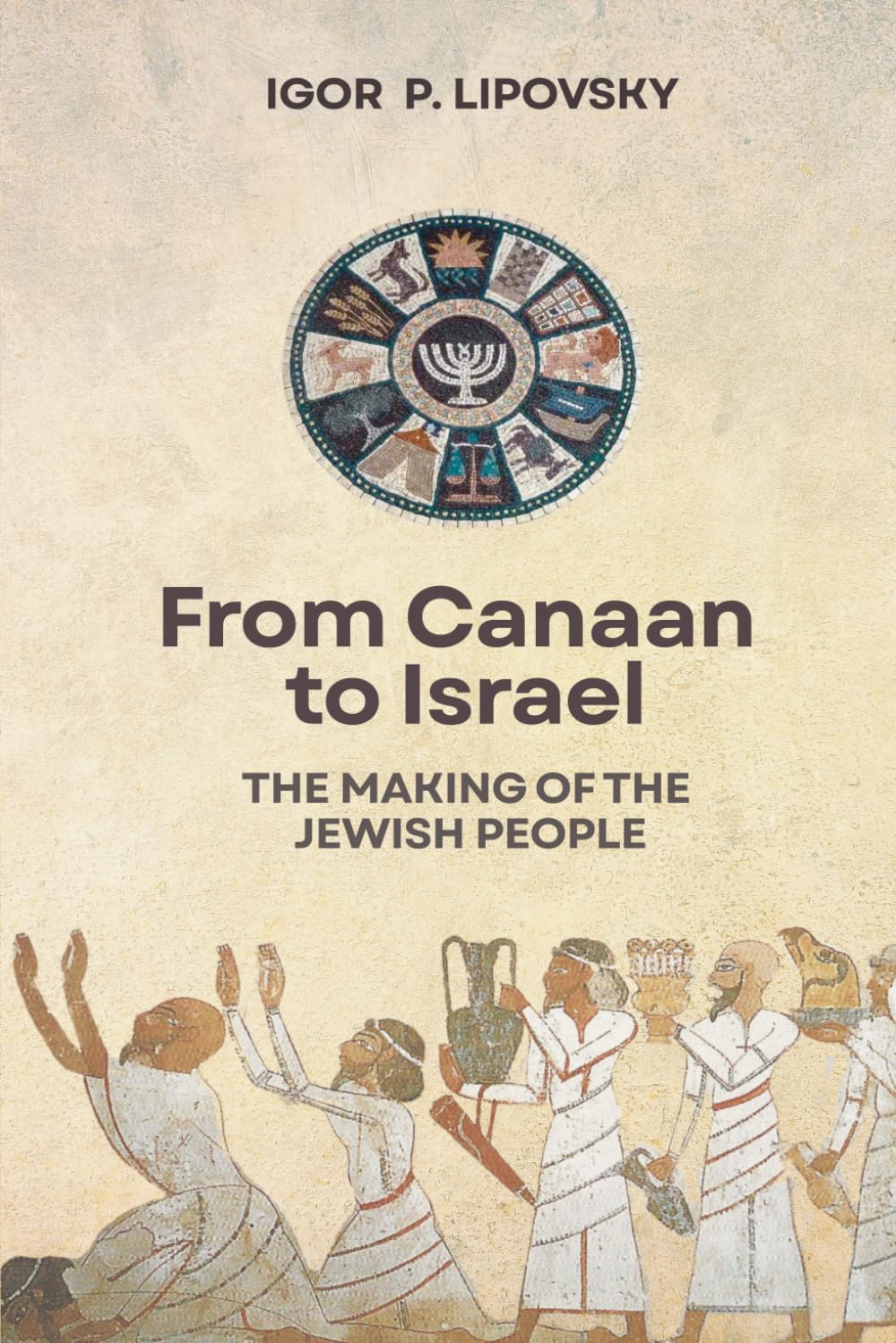 From Canaan to Israel: The Making of the Jewish People