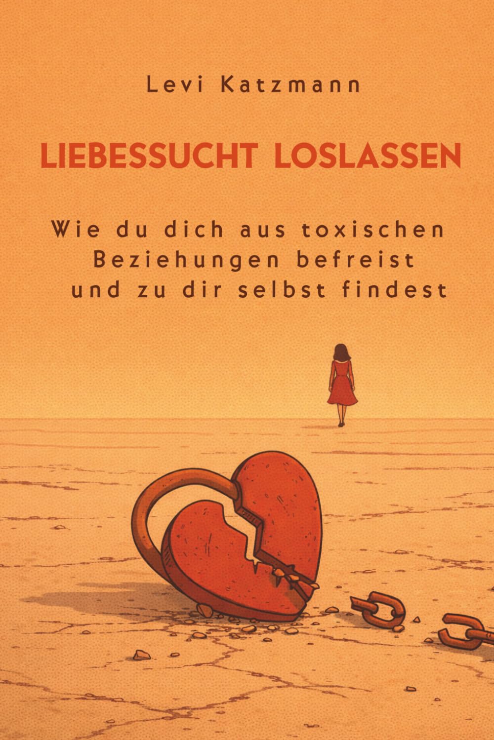 Liebessucht loslassen: Wie du dich aus toxischen Beziehungen befreist und zu dir selbst findest