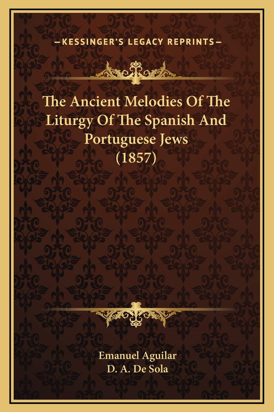 Ancient Melodies Liturgy Jews 1857 : chantez l'histoire en famille autour de votre piano