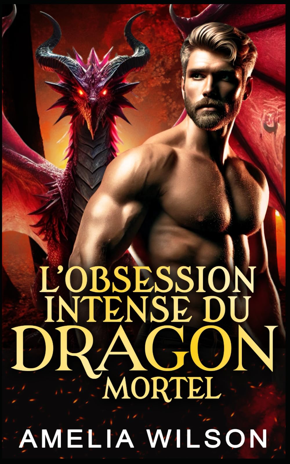 L’Obsession Intense Du Dragon Mortel: Romance Paranormale avec Métamorphe Dragon (Série des Métamorphes de la Compagnie 417)