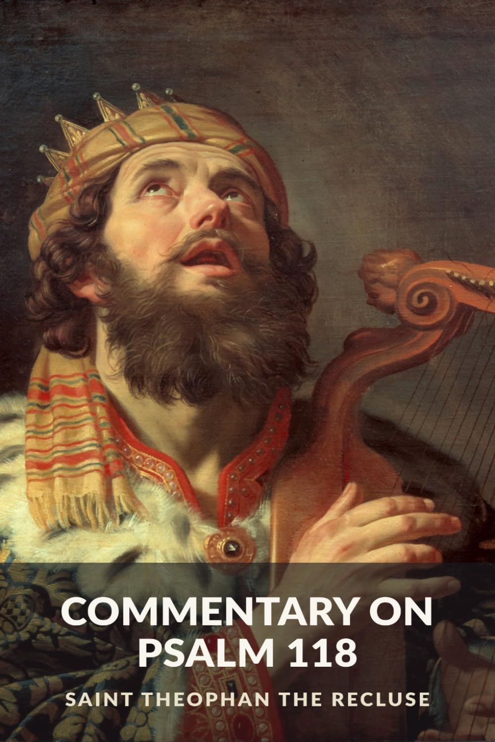 Commentary on Psalm 118 (The Commentaries of Saint Theophan the Recluse)