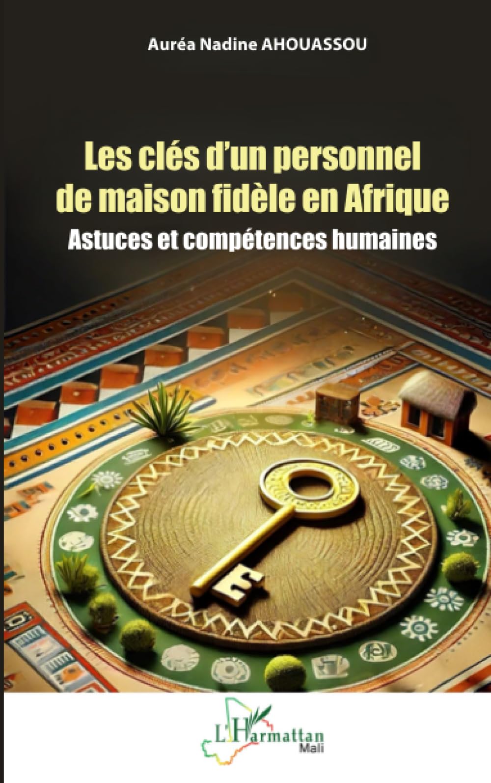 Les clés d’un personnel de maison fidèle en Afrique: Astuces et compétences humaines