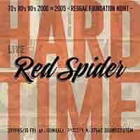 HARD TIME 前代未聞　RED SPIDER HARD TIME 前代未聞 RED SPIDER HARD TIME 前代未聞 RED SPIDER