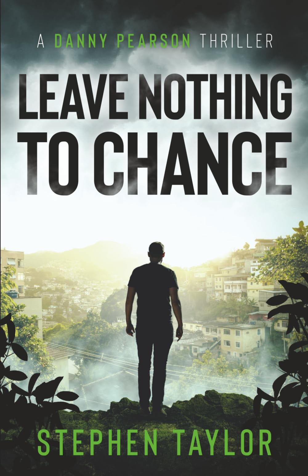 Leave Nothing To Chance: 9 (The Danny Pearson Thriller Series)