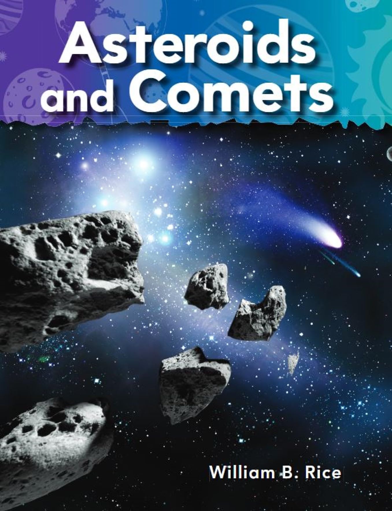 Teacher Created Materials - Science Readers: A Closer Look: Asteroids and Comets - Grade 1 - Guided Reading Level I (Science: Informational Text)