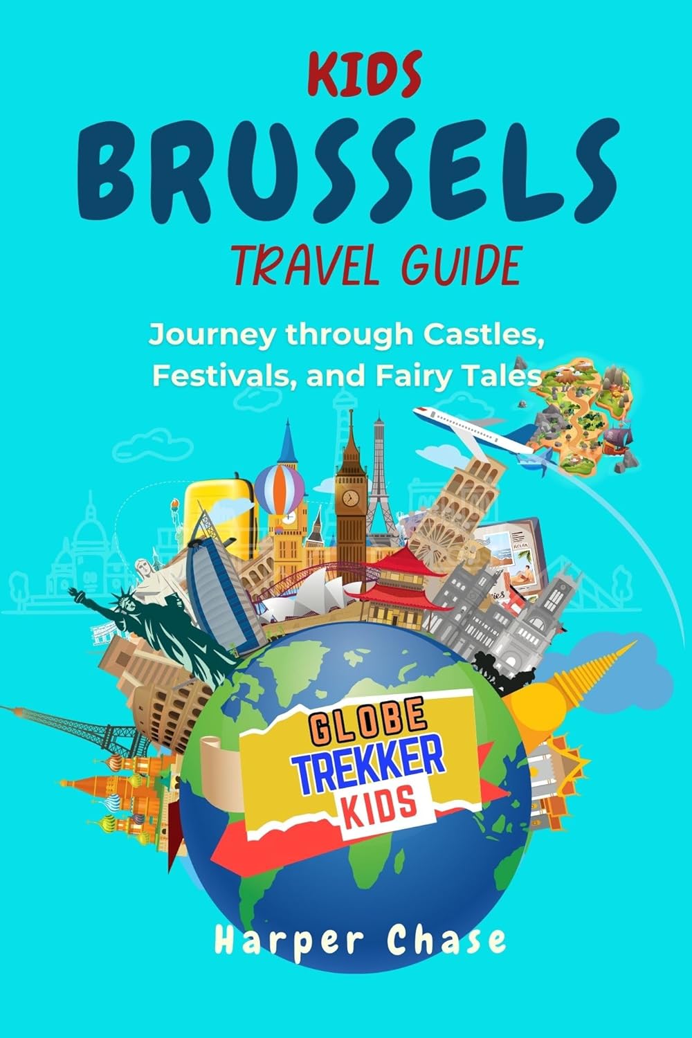 Kids' Travel Guide to Brussels Journey Through Castles, Festivals, and