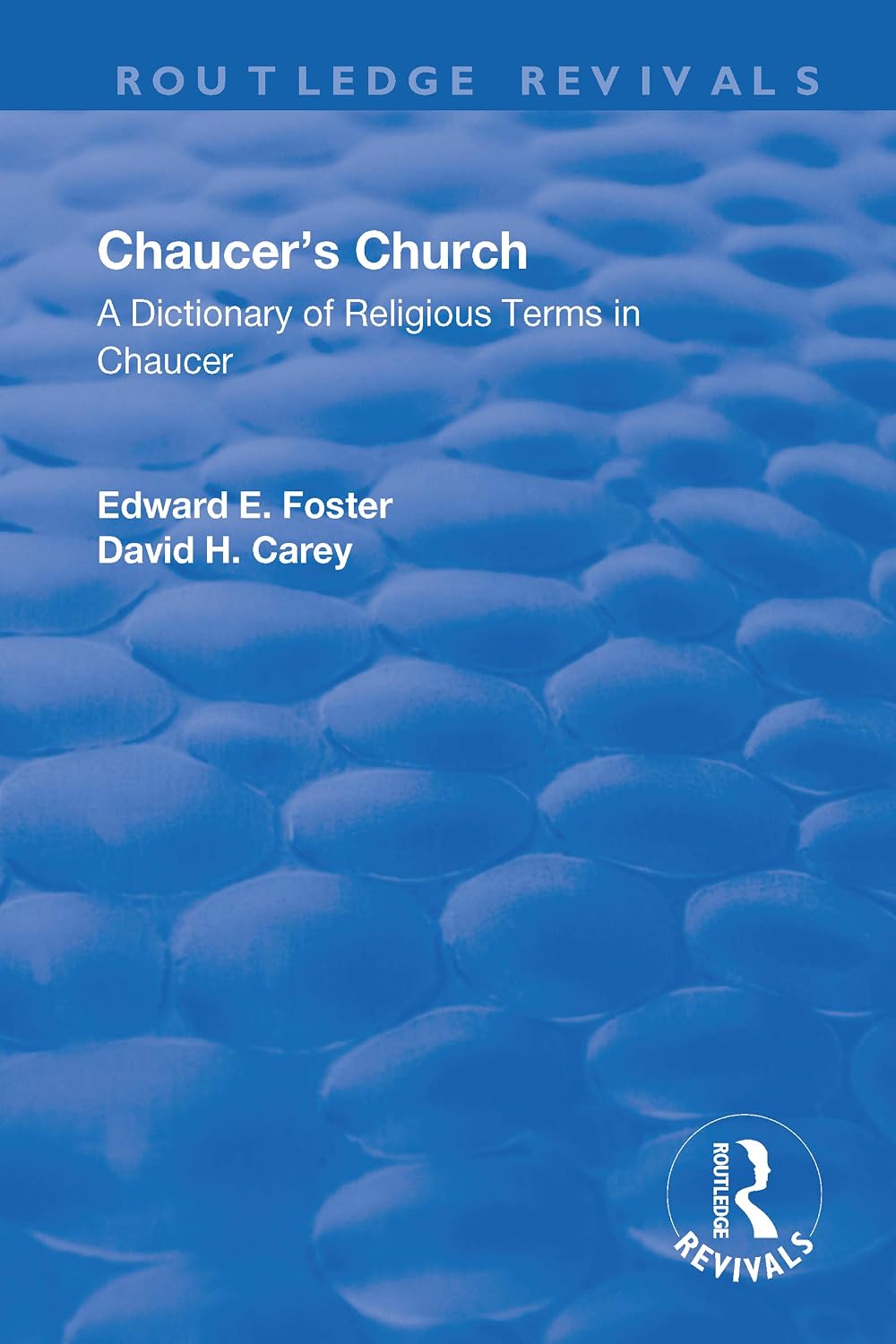 Chaucer's Church: A Dictionary of Religious Terms in Chaucer      1st Edition, Kindle Edition