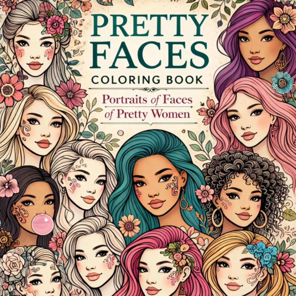 Pretty Faces Coloring Book: Portraits of Faces of Pretty Women