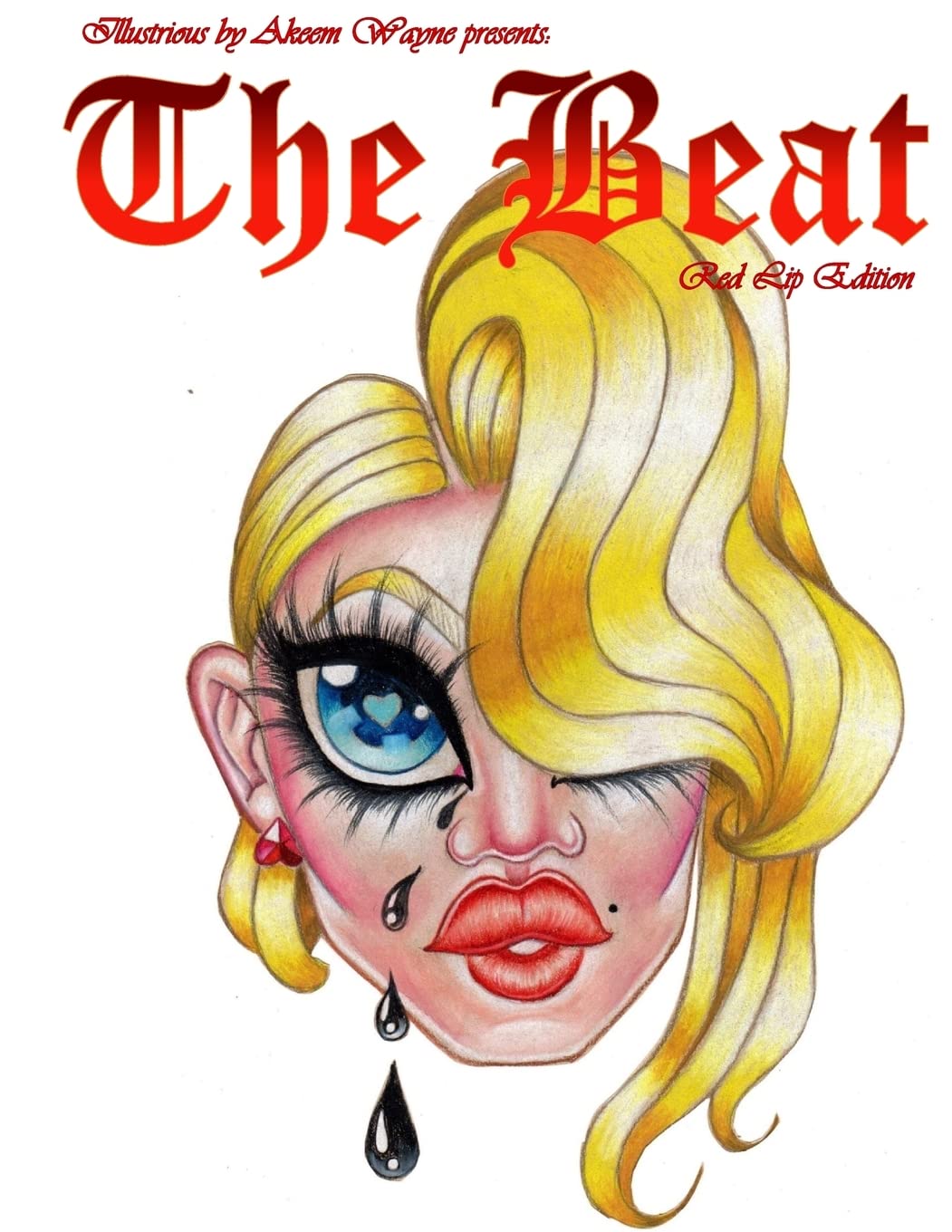 Illustrious by Akeem Wayne Presents: The Beat: The Red Lip Edition (The Beat: Painting Faces)