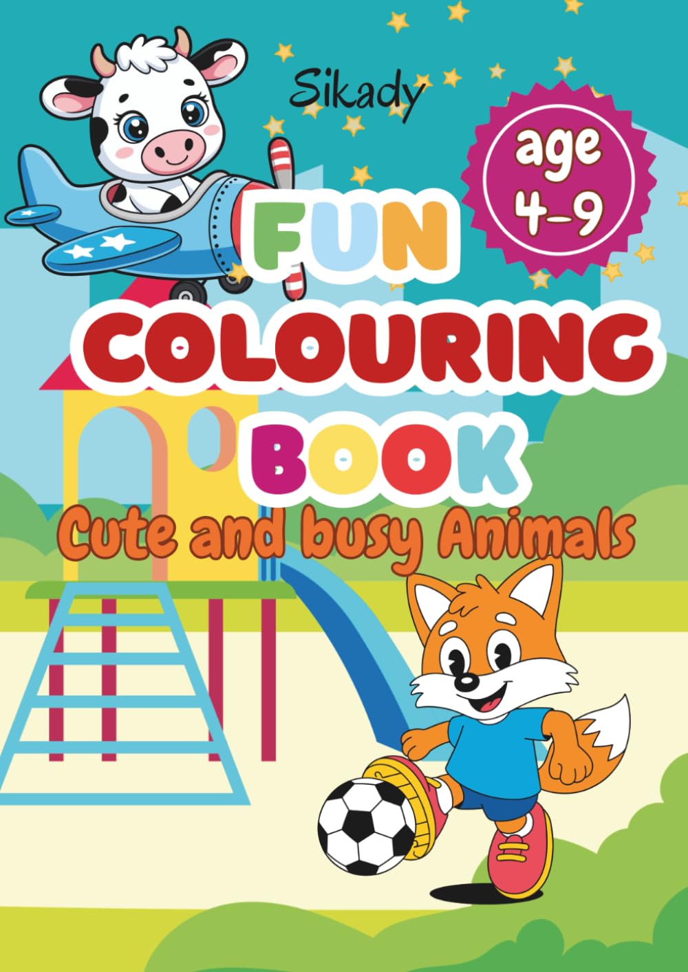FUN COLOURING BOOK: Cute and busy Animals
