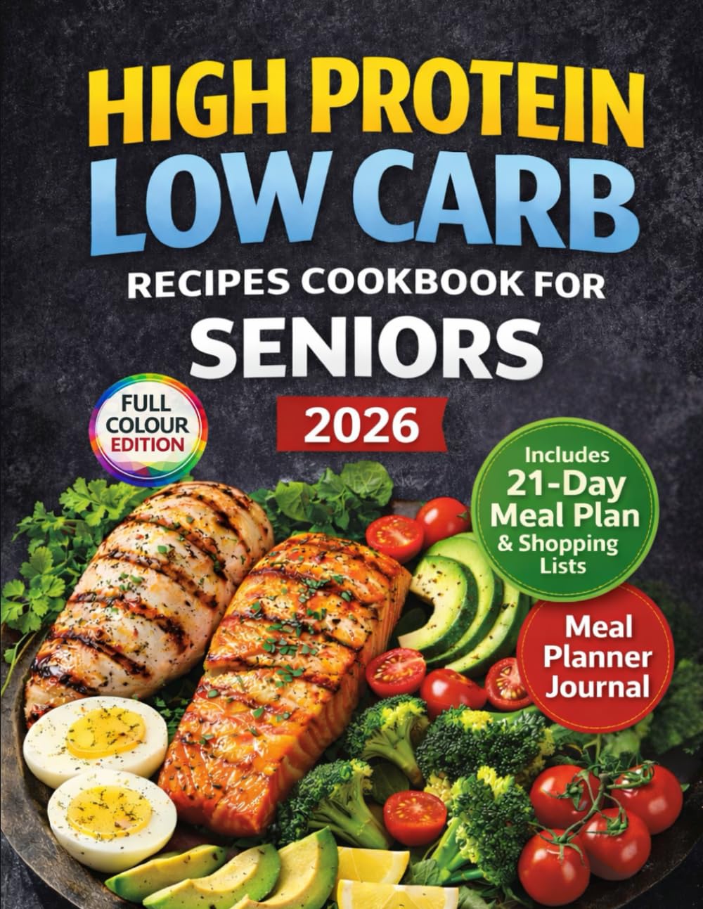 High Protein Low Carb Recipes Cookbook For Senior 2026