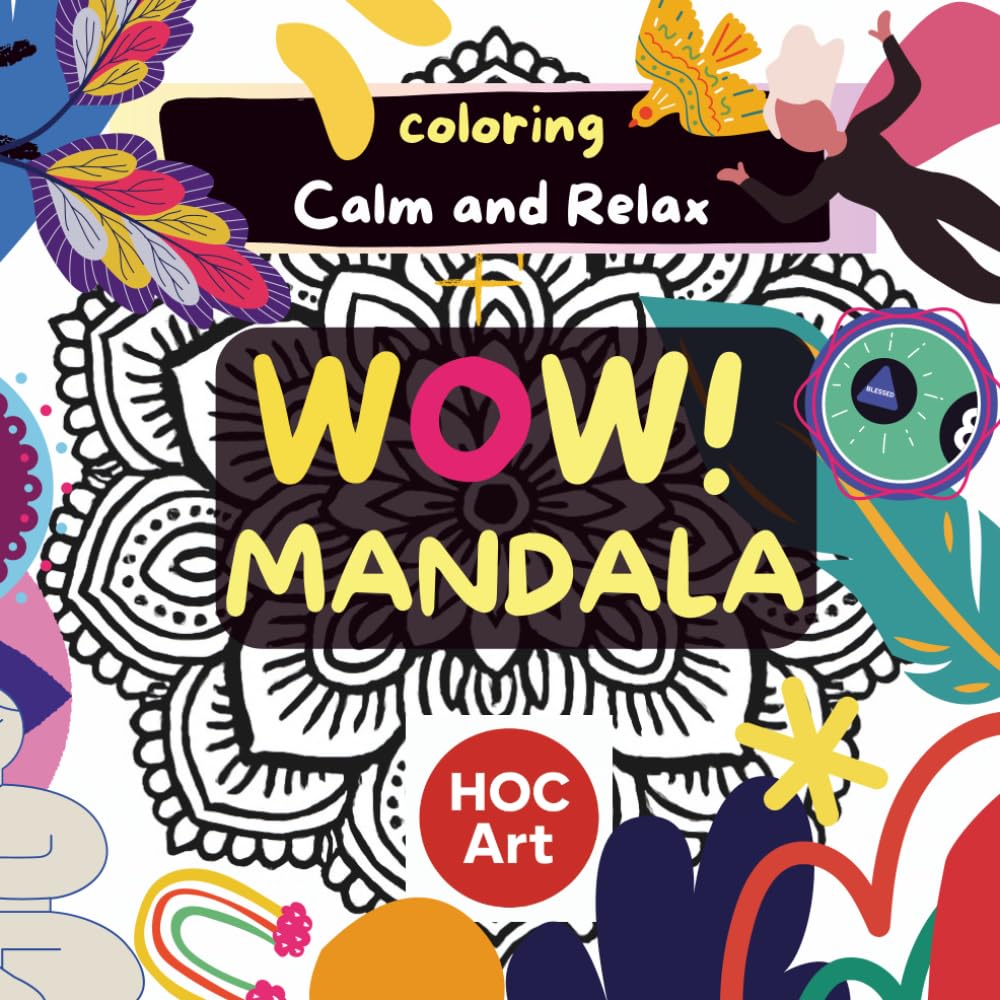 WOW! MANDALA: Coloring Calm and Relax