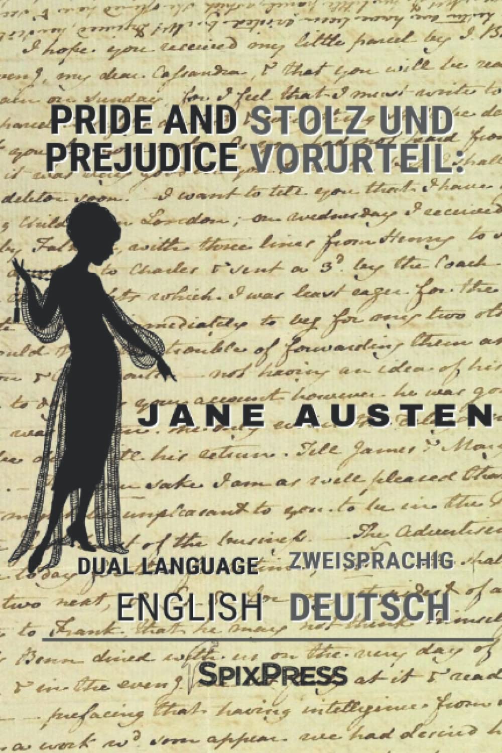 PRIDE AND PREJUDICE: STOLZ UND VORURTEIL (English and German)