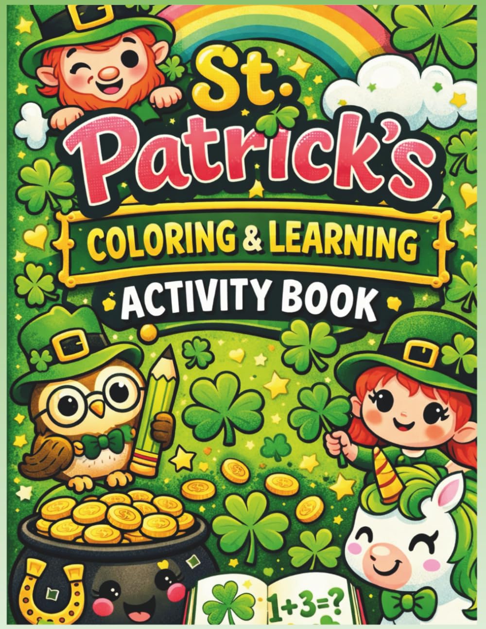 St. Patrick's Day: Coloring & Learning Activity Book