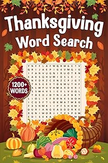 Thanksgiving Word Search 1200+ Words: A Fun and Joyful Large Print Word Find Puzzle Book for Adults and Seniors, Fall & Th...