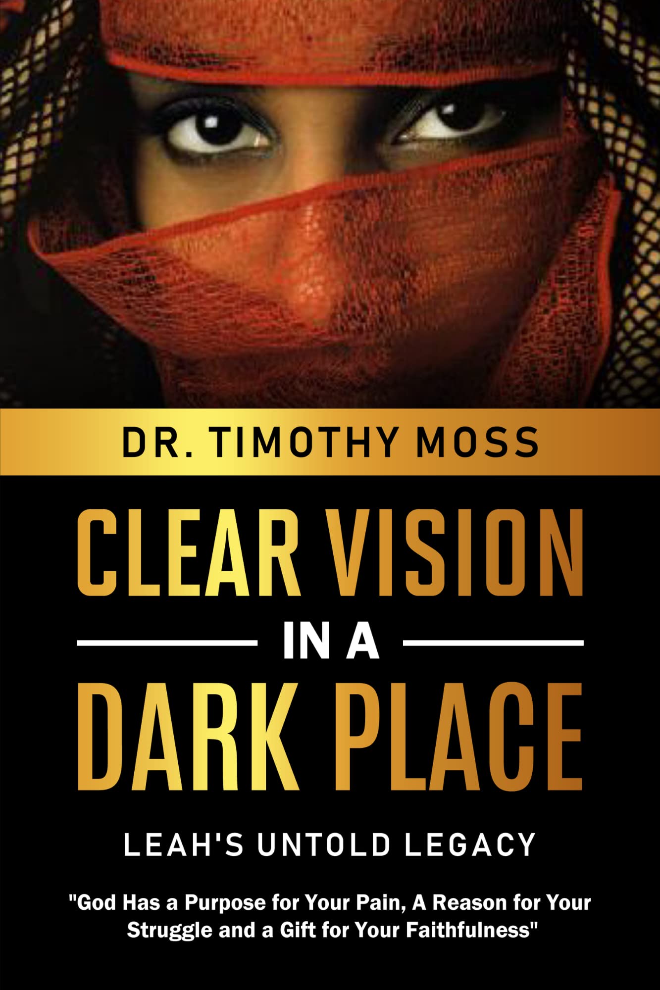 Clear Vision in a Dark Place: Leah’s Untold Legacy