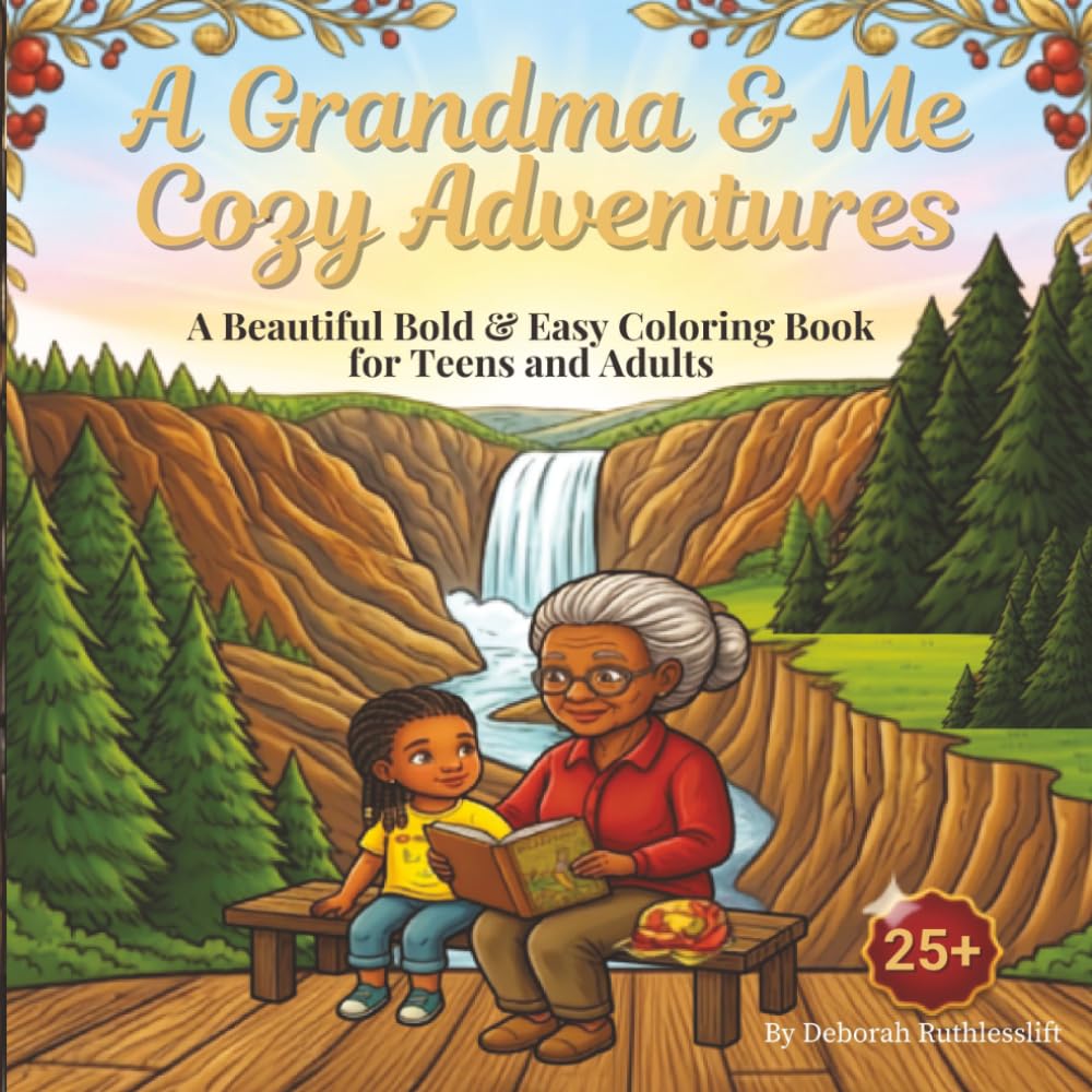 A Grandma & Me Cozy Adventures: A Beautiful Bold & Easy Coloring Book for Teens and Adults