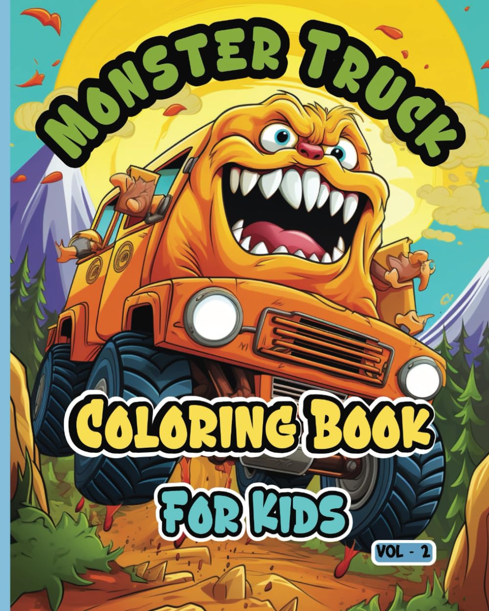 Monster Truck Coloring Book For Kids Vol-2: 100 Unique Coloring pages ...