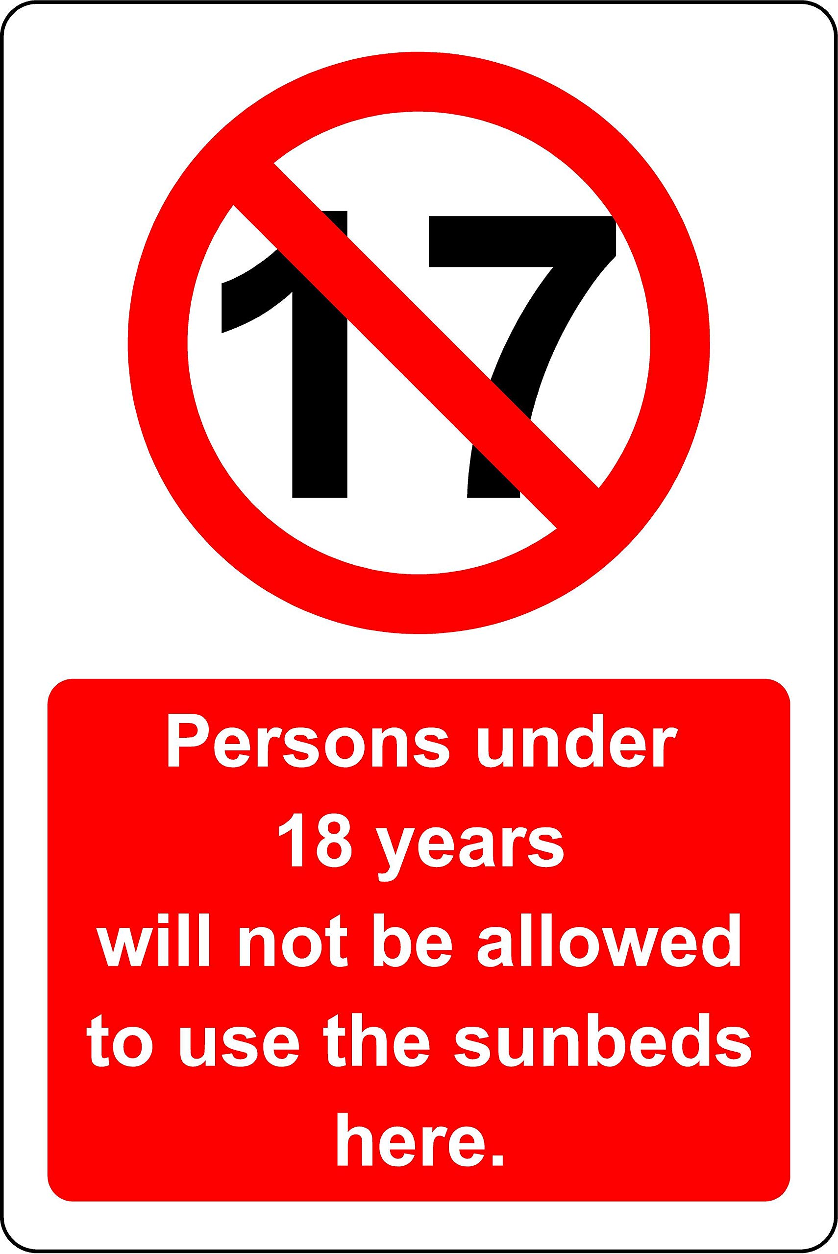 Persons under 18 years will not be allowed to use the sunbeds here - 1.2mm Rigid plastic 300mm x 200mm