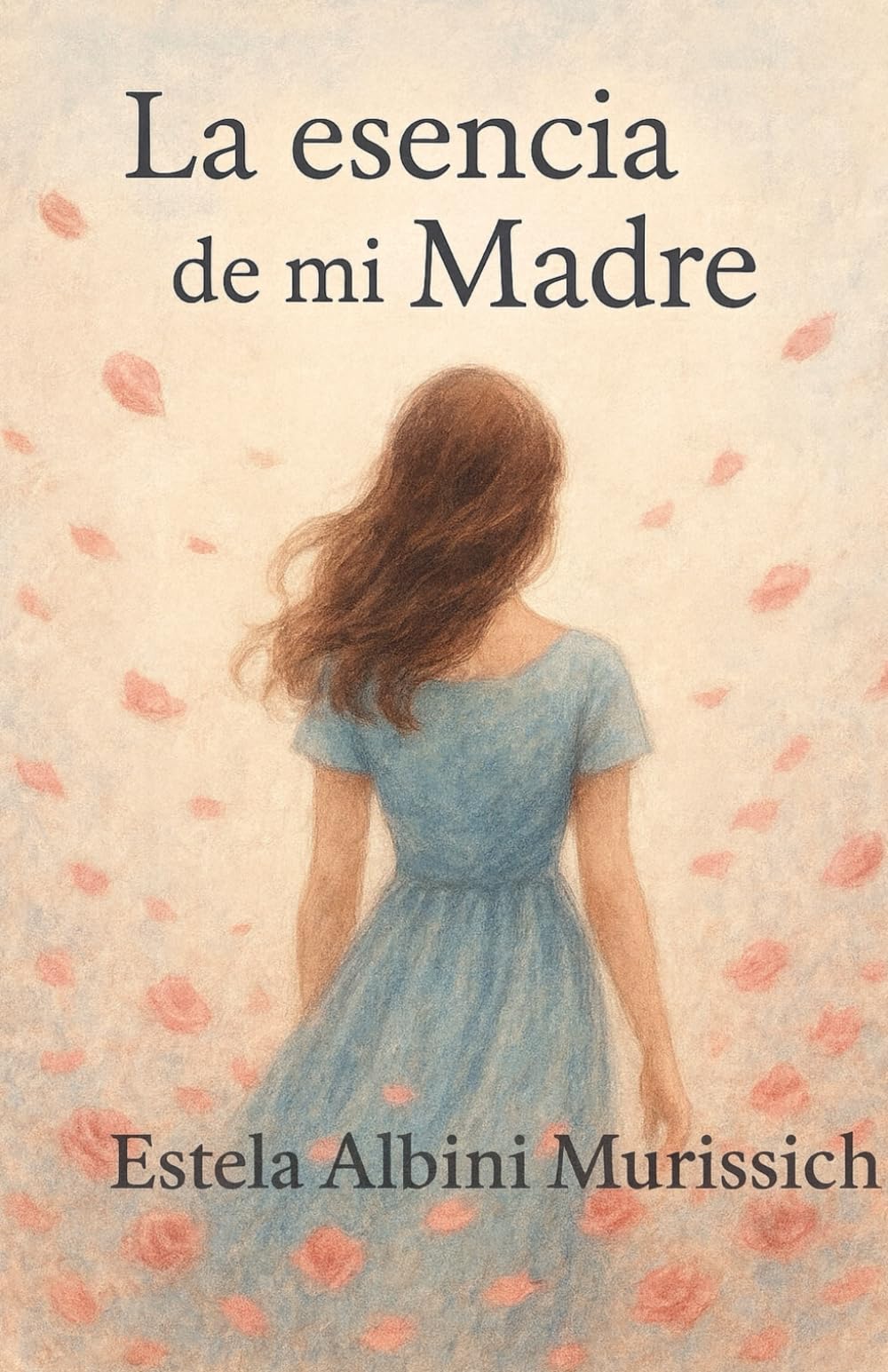 La esencia de mi Madre