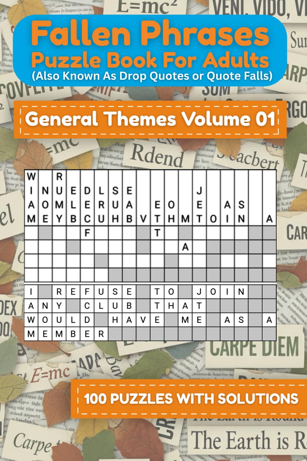 Fallen Phrases Puzzle Book for Adults (Also Known As Drop Quotes ): Volume 01 (Fallen Phrases Series)
