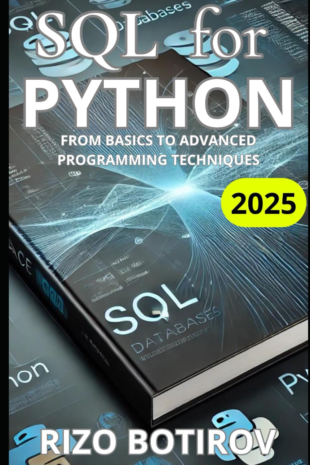 SQL for Python: From Basics to Advanced Programming Techniques