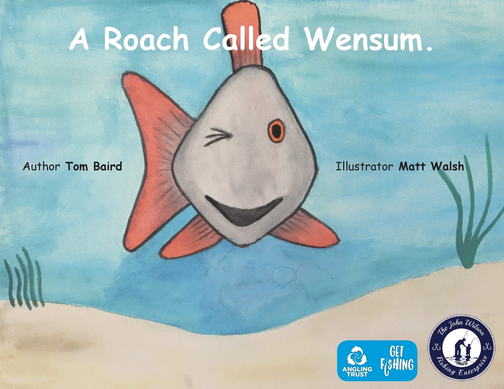 A Roach Called Wensum by Tom Baird, Matt Walsh - 9781803690728