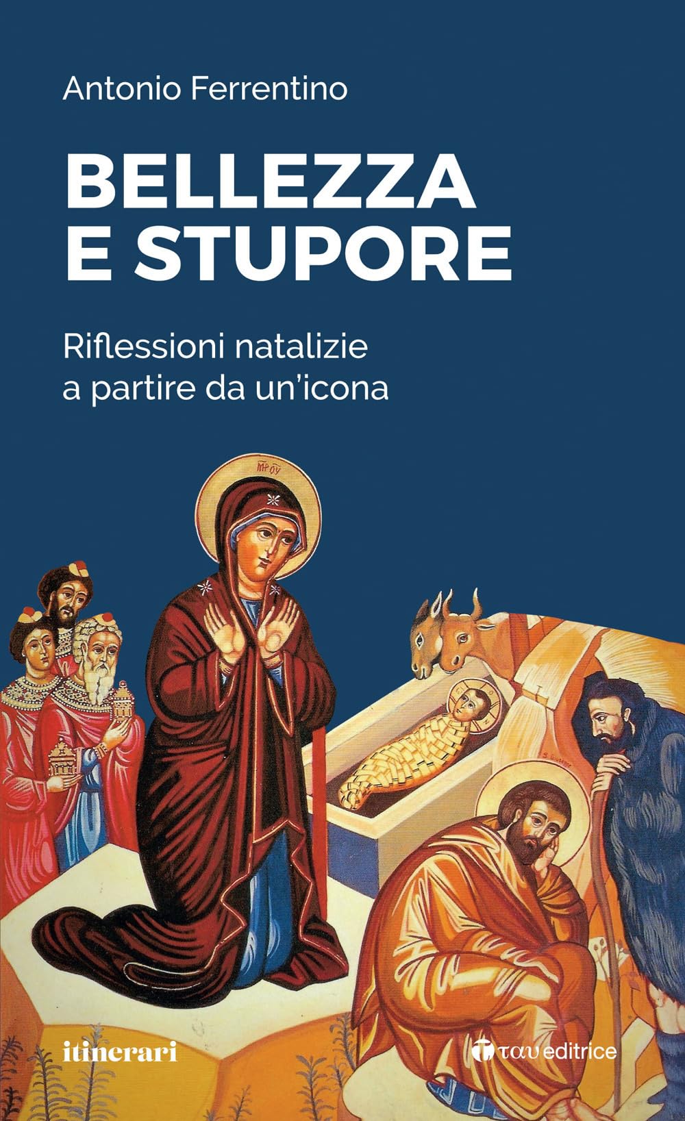 Bellezza E Stupore. Riflessioni Natalizie A Partire Da Un'icona - 4