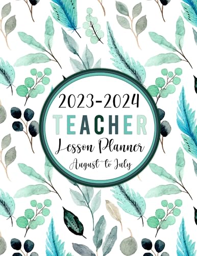 Teacher Lesson Planner August 2023 to July 2024: Class Organizer/ Lesson Plan Grade and Record Books for Teachers 2023-2024 Academic Year (Pretty Floral Cover)