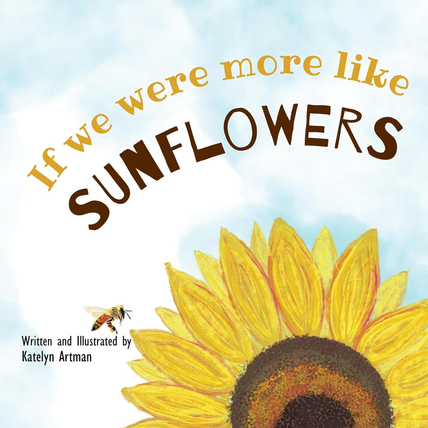 If we were more like SUNFLOWERS      Kindle Edition