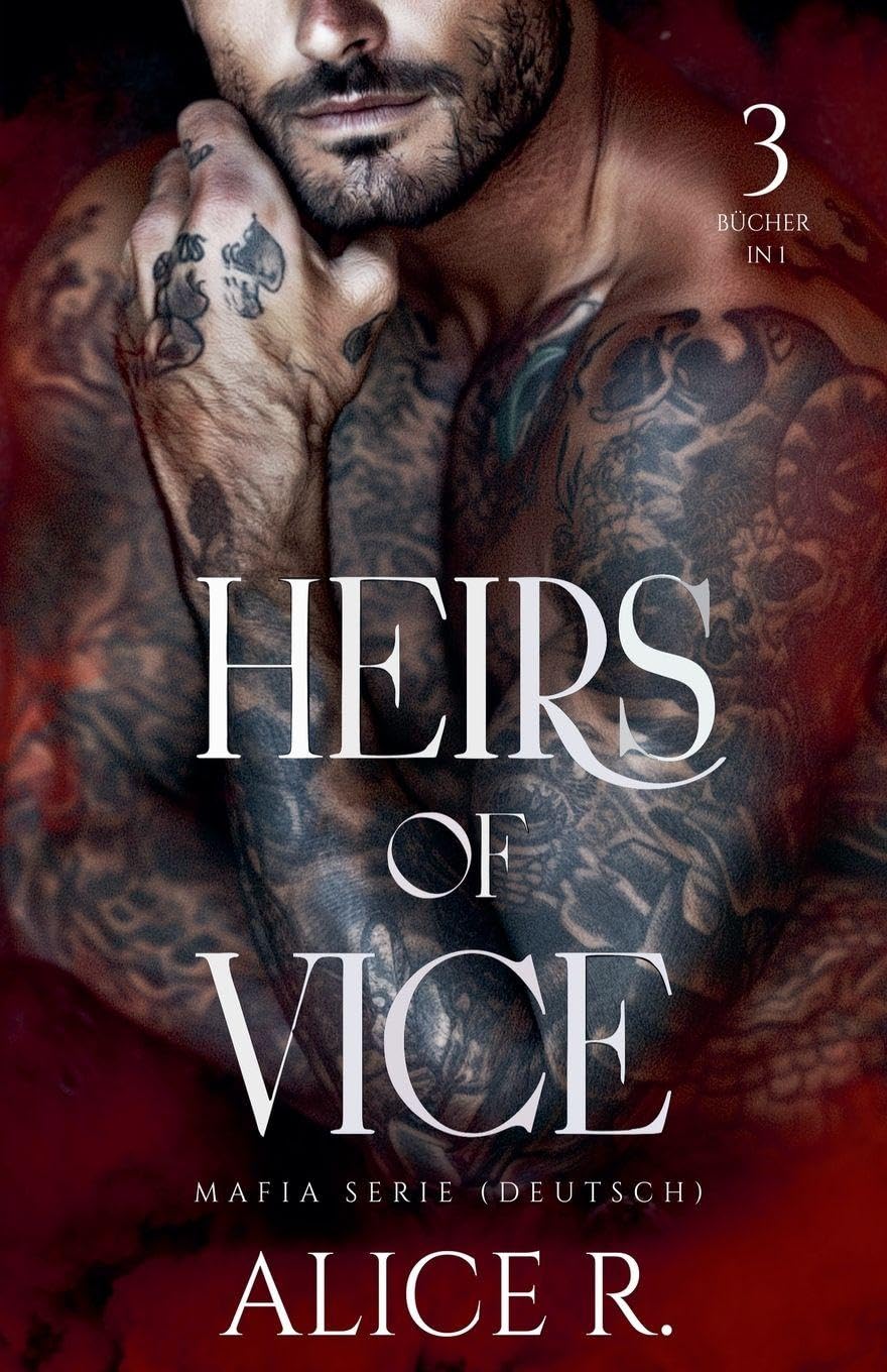 Heirs of Vice Mafia Serie, 3 Bücher in 1! (Deutsch): 0