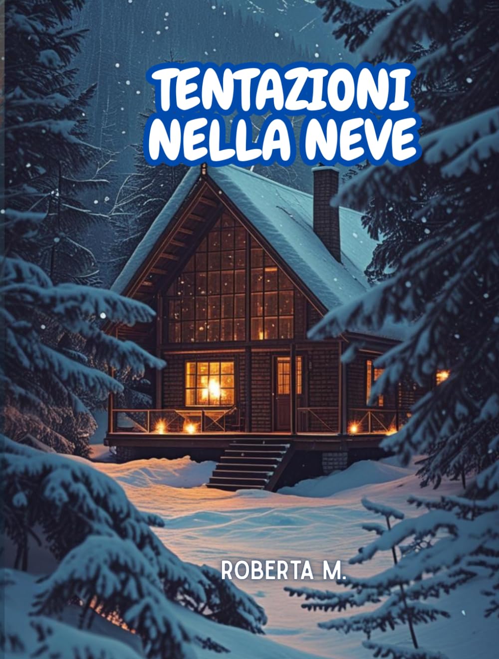 TENTAZIONI NELLA NEVE (Cuore di Fuoco)