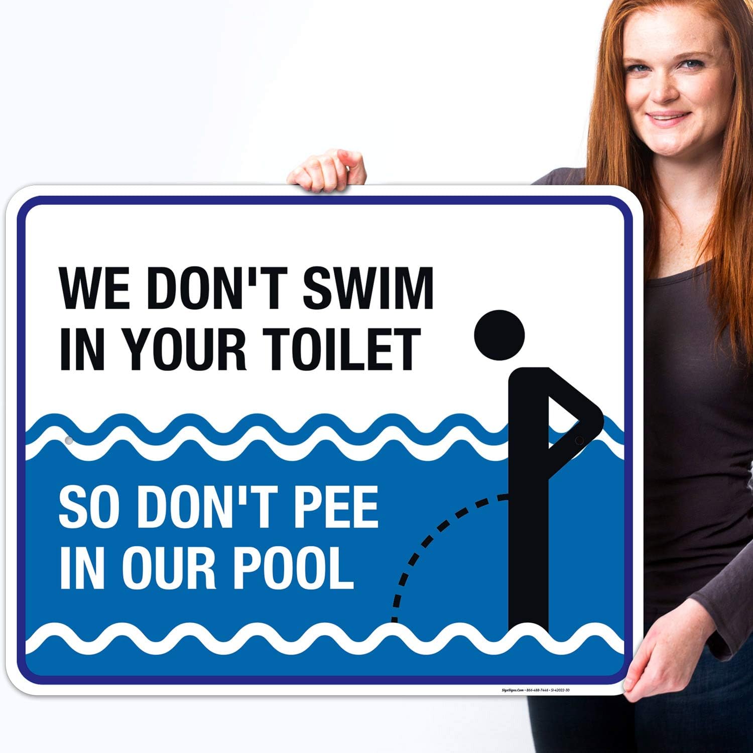 Pool Sign Funny, We Don't Swim in Toilet Don't Pee in Our Pool Sign, 24x30 Inches, 55 mil Thick HDPS (high Density polystyrene), Made in USA