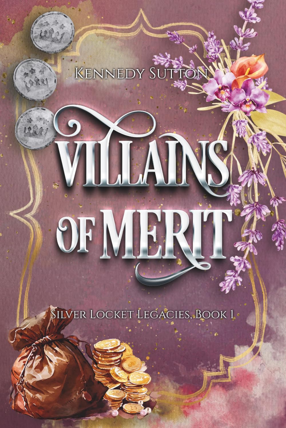 Villains of Merit: Silver Locket Legacies, Book 1