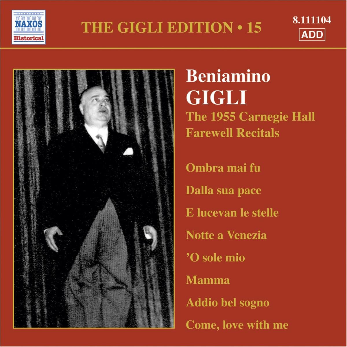 GIGLI, Beniamino: Gigli Edition, Vol. 15: Carnegie Hall Farewell Recitals