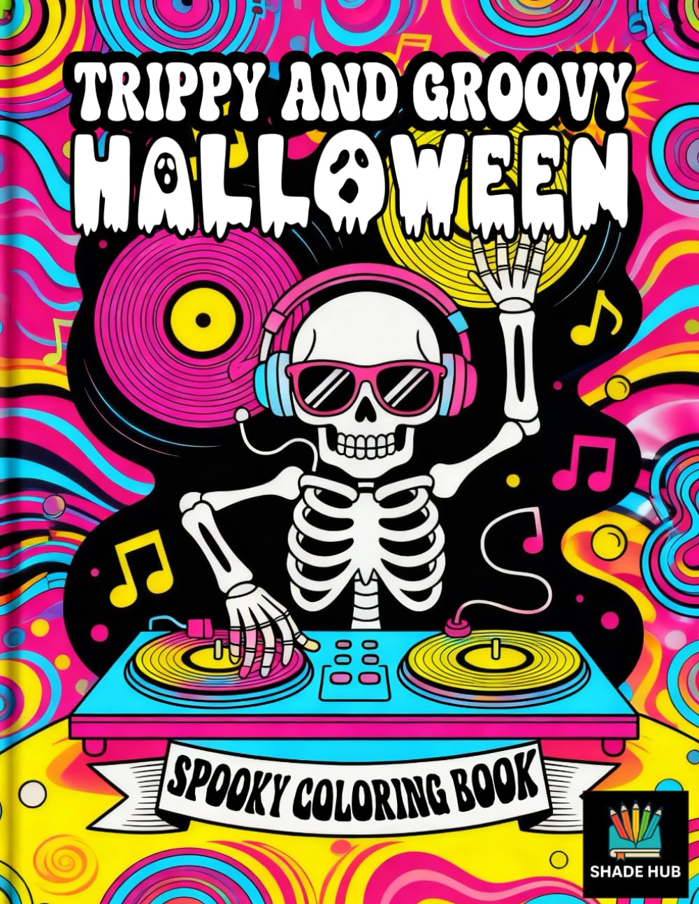 Trippy and Groovy Halloween: A Spooky Coloring Book for Adults: A Psychedelic Halloween Coloring Book with Funky Monsters, Retro Vibes, and Spooky Fun ... Patterns to color for Stress Relief and Fun