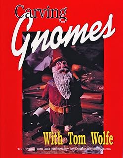 Carving Gnomes with Tom Wolfe - Buy now