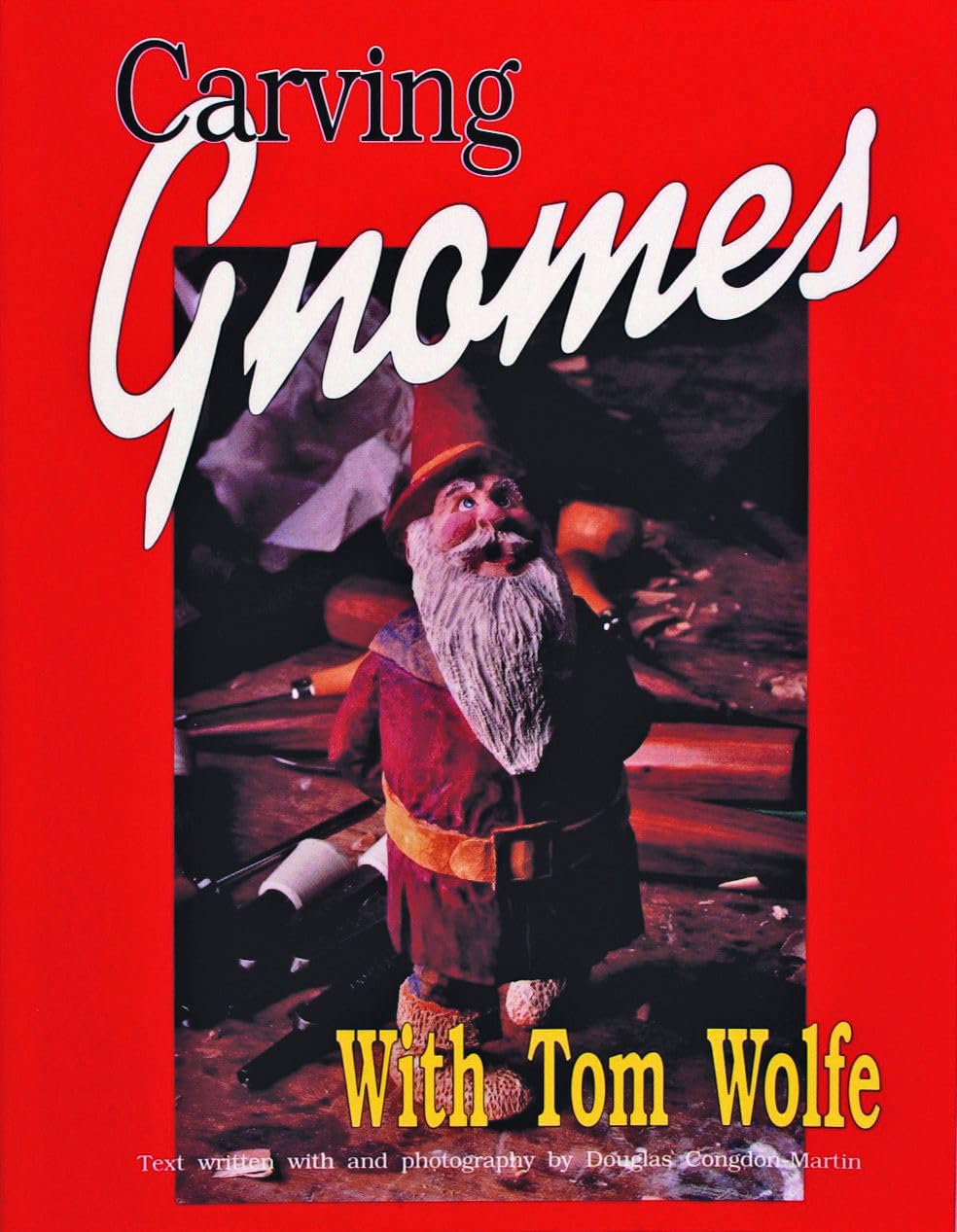 Carving Gnomes With Tom Wolfe pour vos ateliers créatifs à la maison