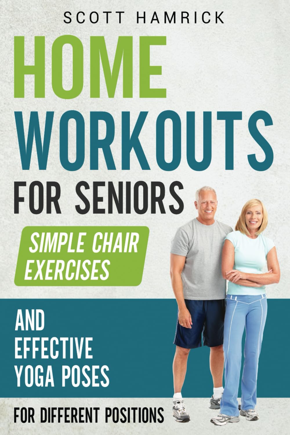 Home Workouts for Seniors: Simple Chair Exercises and Effective Yoga Poses for Different Positions (Staying Fit)
