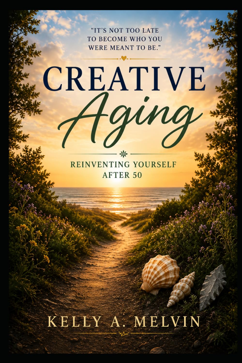 Creative Aging: Reinventing Yourself After 50