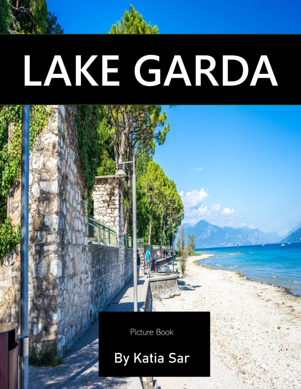 Lake Garda: A Perfect Coffee Table Picture Book - Travel and Tourism lovers.