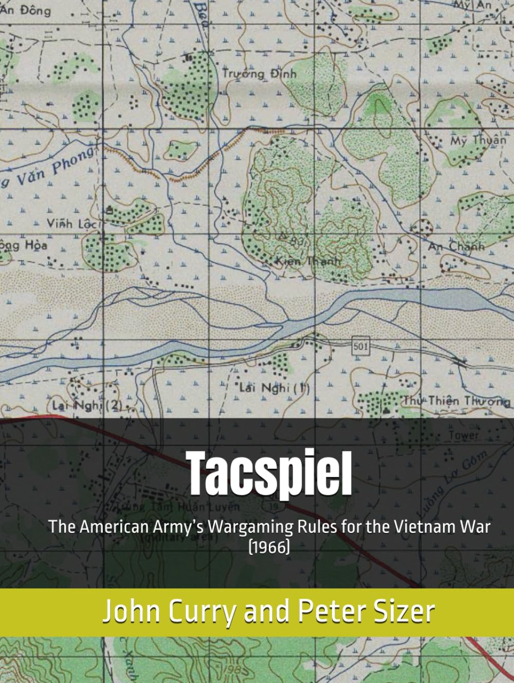 Tacspiel: The American Army’s Wargaming Rules for the Vietnam War (1966) (History of Wargaming Project: Professional Wargaming)