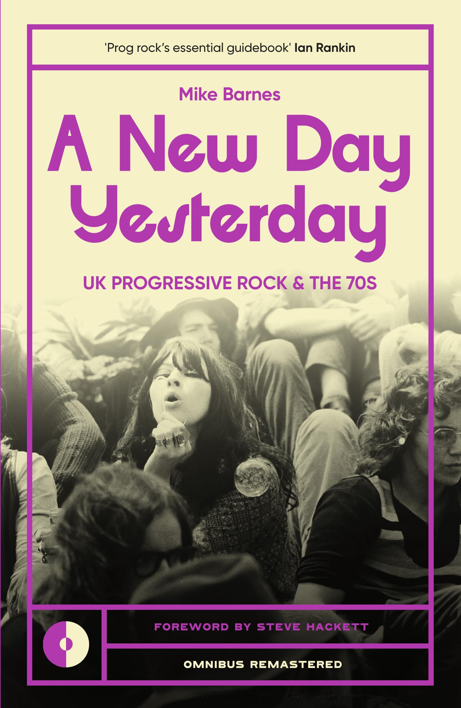A New Day Yesterday: UK Progressive Rock and the 1970s: 2 (Omnibus Remastered)