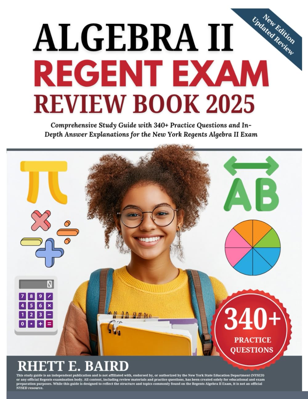 Algebra II Regents Exam Review Book 2025: Comprehensive Study Guide with 340+ Practice Questions and In-Depth Answer Explanations for the New York Regents Algebra II Exam