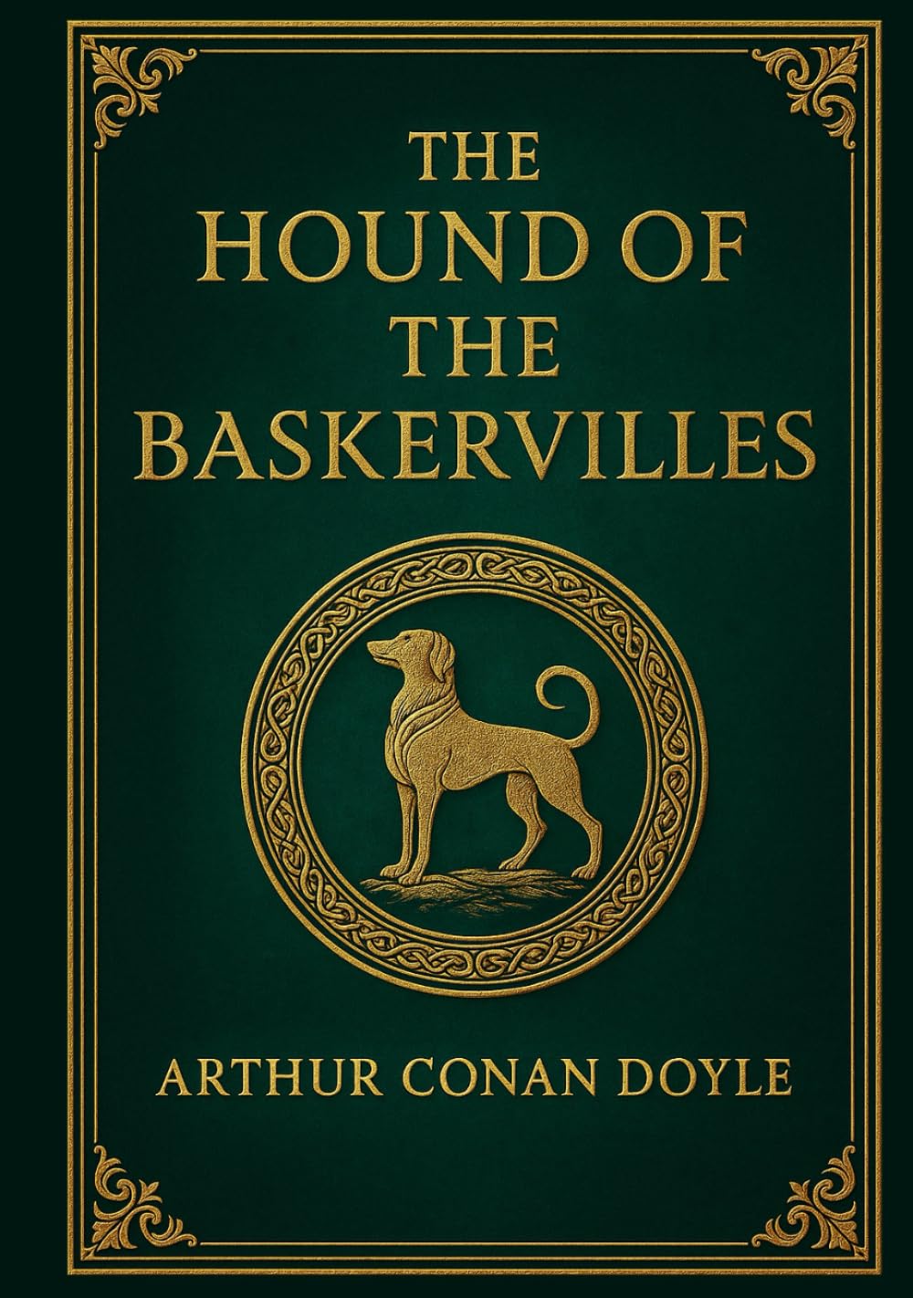 The Hound of the Baskervilles (Large Print Edition): A Gothic detective tale of eerie moors, an ancient curse, and a sinister presence haunting a noble bloodline in the shadow of a deadly legend.