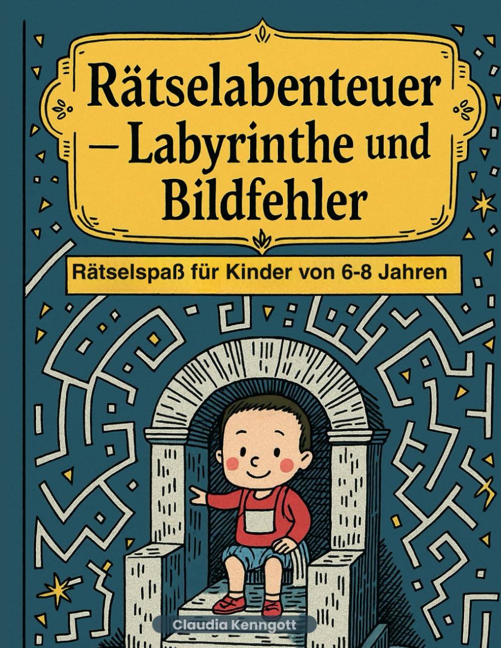 Rätselabenteuer - Labyrinthe und Bildfehler: Rätselspaß für Kinder von 6-8 Jahren