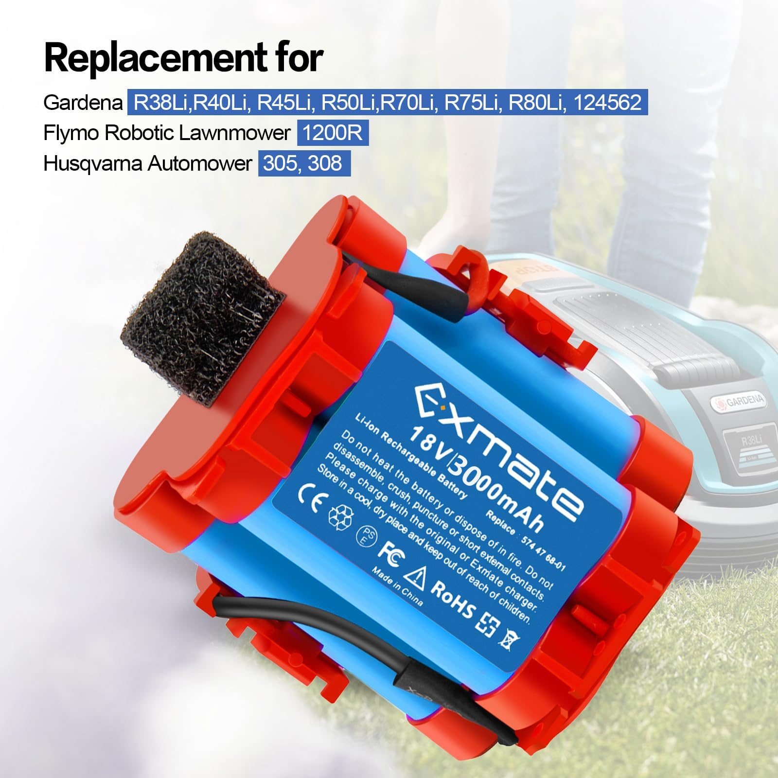 Exmate 18 V 3.0 Ah 574 47 68-01/02/03 586 57 62-02 Batterie Li-ION pour Gardena R38Li R40Li R45Li R50Li R70Li R70Li, Flymo 1200R, Husqvarna Automower 105, 305 308X McCulloch RORO. B R1000 R800.