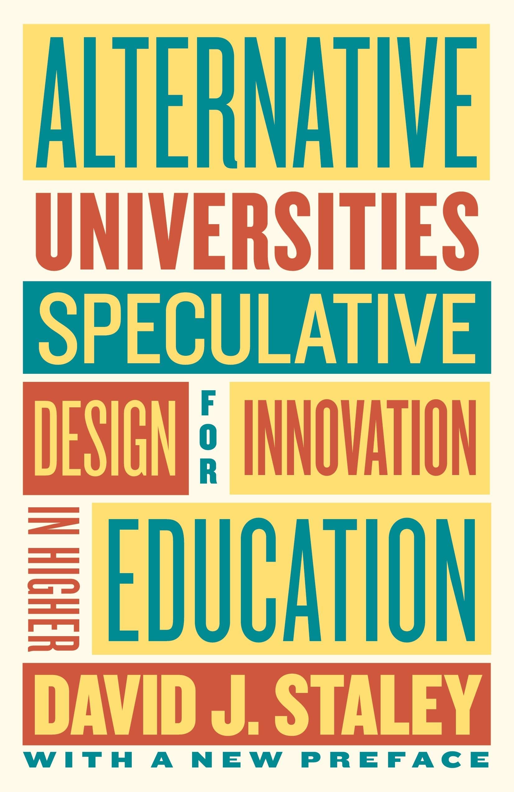Alternative Universities: Speculative Design for Innovation in Higher Education